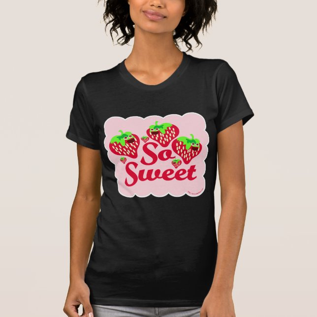 Camiseta Así que el eslogan Personalizado de fresa dulce (Anverso)