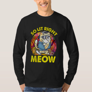 Camiseta Así que el gato del festival Fiesta Lit Right Meow