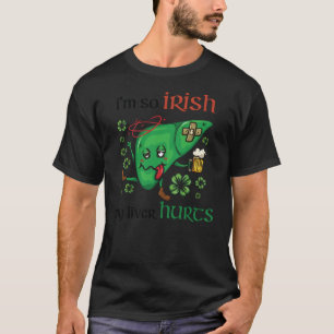 Camiseta Así que el irlandés me duele el hígado
