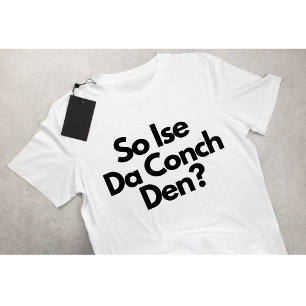Camiseta Así que el Ise Da Conch Den Bahamas