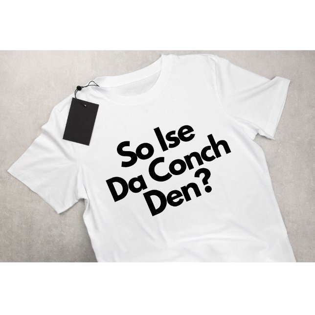 Camiseta Así que el Ise Da Conch Den Bahamas (Subido por el creador)