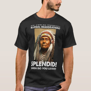 Camiseta Así que estás en contra de la inmigración ilegal d