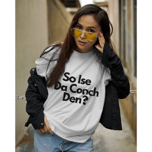 Camiseta Así que Ise Da Conch Den Bahamas Mujeres del Carib