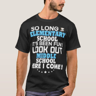 Camiseta Así Que La Escuela Primaria Larga Mira El Medio Aq
