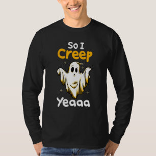 Camiseta Así que me arrastro Yeaaaa Disfraz de Halloween Fa