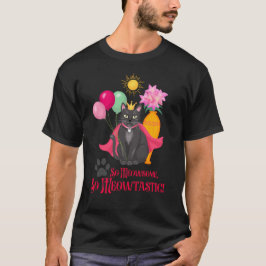 Camiseta Así Que Meowsome, ¡tan meowtastic!