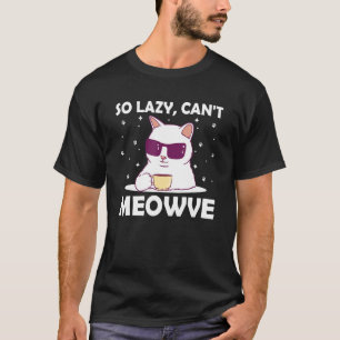 Camiseta Así que perezoso no puede significar el humor gati