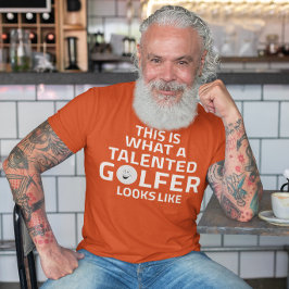 Camiseta Así se ve el talentoso golfista