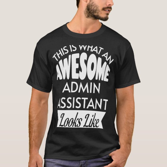 Camiseta Así Se Ve Un Increíble Asistente Administrativo (Anverso)