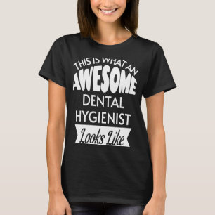Camiseta Así Se Ve Un Increíble Higienista Dental