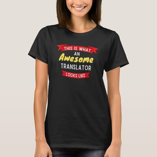 Camiseta Así Se Ve Un Traductor Increíble (Anverso)