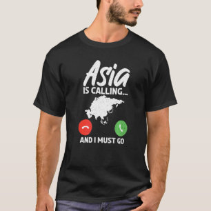 Camiseta Asia llama y debo irme a Asia
