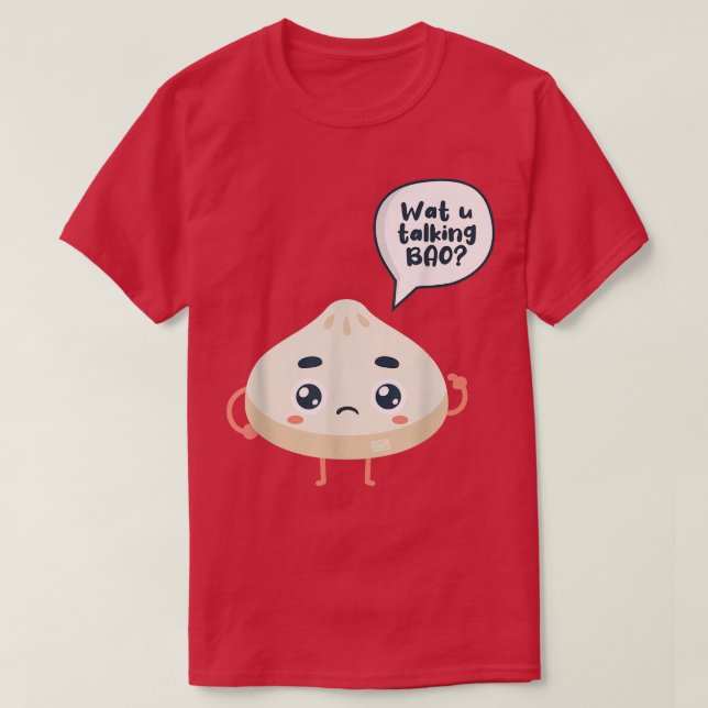 Camiseta Asia: Watcha china habla sobre Siopao Dimsu (Diseño del anverso)