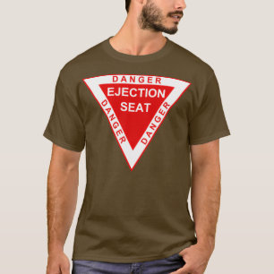 Camiseta Asiento de eyección de peligro 1