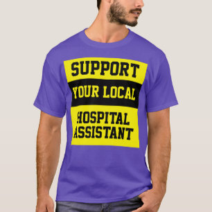 Camiseta Asistencia a su asistente de hospital local