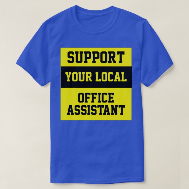 Camiseta Asistencia a su asistente de oficina local (Diseño del anverso)