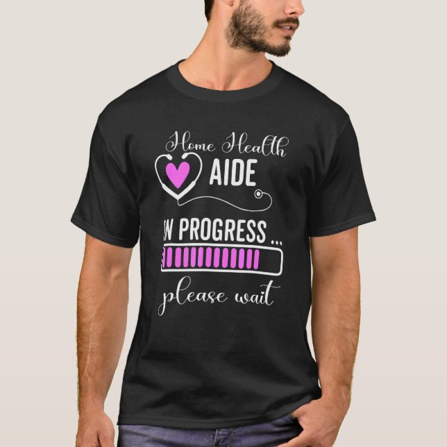 Camiseta Asistencia médica en el hogar en curso Espere a He (Anverso)