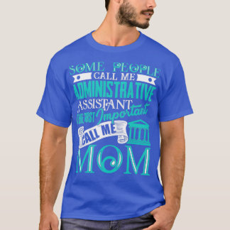 Camiseta Asistente Administrativo La Llamada Más Importante
