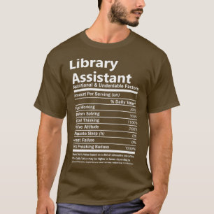 Camiseta Asistente de bibliotecas: Facto innegable y nutric