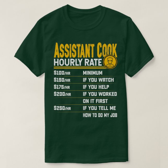 Camiseta Asistente de Cocina Cook Hourly Rate Chef (Diseño del anverso)