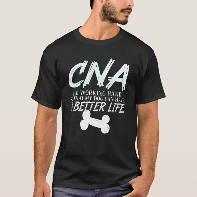 Camiseta Asistente De Enfermería Certificada Cna Dog Better (Anverso)