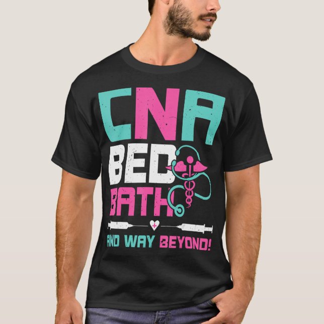 Camiseta Asistente de enfermería certificado CNA Bed Bath a (Anverso)