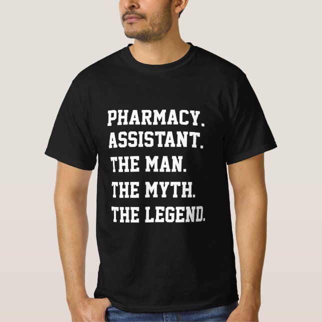 Camiseta Asistente de Farmacia El Hombre El Mito La Leyenda (Anverso)
