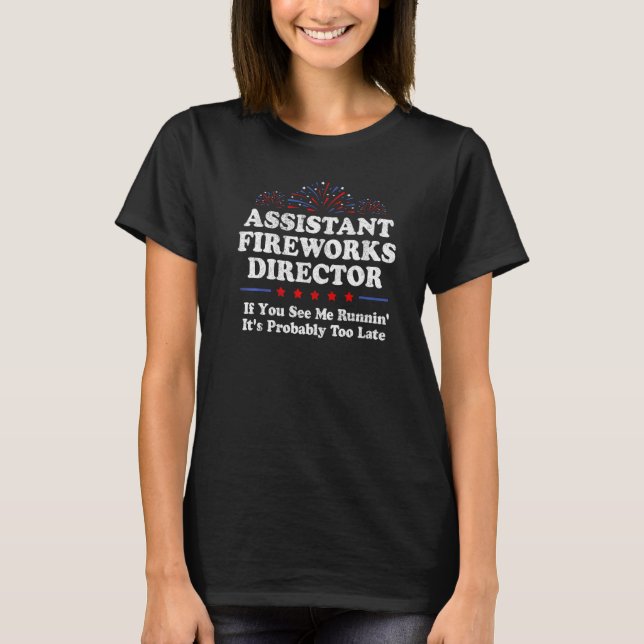 Camiseta Asistente de Fireworks Director Si Me Ve Ejecutand (Anverso)