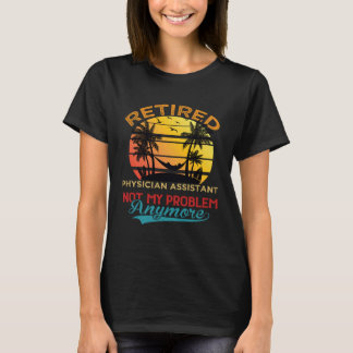 Camiseta Asistente de Médicos Retirados Vintage No Es Mi Pr