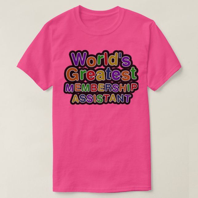 Camiseta ASISTENTE DE MEMBRESÍA MÁS GRANDE DE Worldx27s (Diseño del anverso)