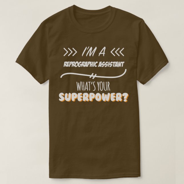 Camiseta Asistente de reprografía Funny Superpower Slogan G (Diseño del anverso)
