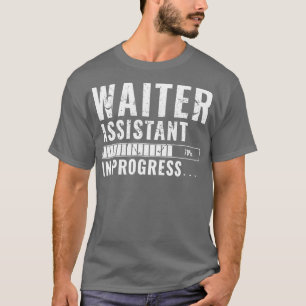 Camiseta Asistente De Waiter En Capacitación Para Futuros T