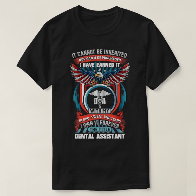 Camiseta Asistente dental de trabajo duro (Diseño del anverso)