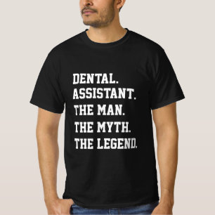 Camiseta Asistente Dental El Hombre El Mito La Leyenda