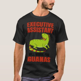 Camiseta Asistente Ejecutivo Trabajará Para Iguanas
