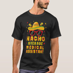 Camiseta Asistente médico promedio de Nacho Cinco De Mayo