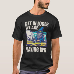 Camiseta Asistente para juego de rol - Obtén más perdedor E