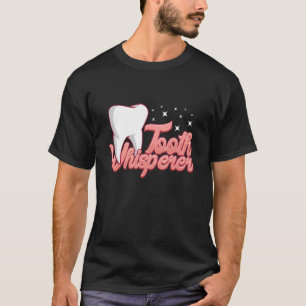 Camiseta Asistente susurrador de dientes técnico de laborat