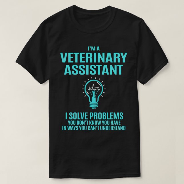 Camiseta Asistente Veterinario I Resuelve Problemas Regalo  (Diseño del anverso)