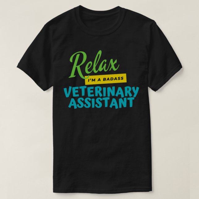 Camiseta Asistente Veterinario Relax Ix27m A Badass (Diseño del anverso)
