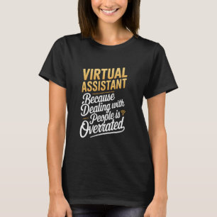 Camiseta Asistente Virtual Porque Tratar Con La Gente Es O