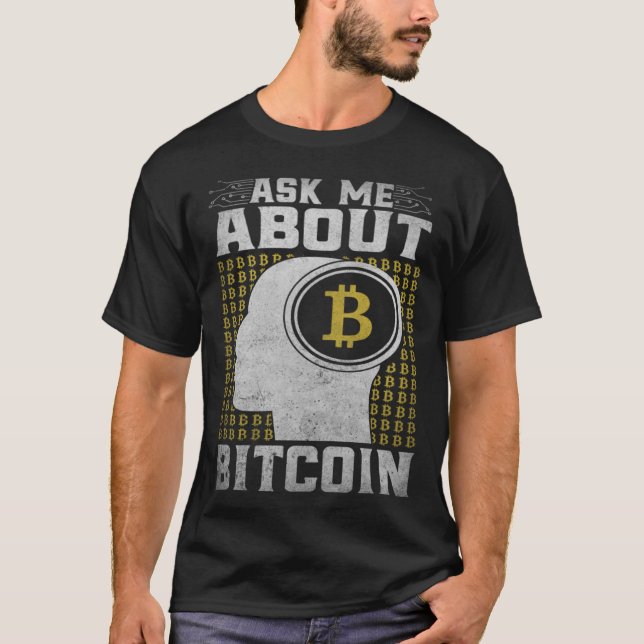 Camiseta Ask Me About Bitcoin  Bitcoin Cryptocurrency (Anverso)