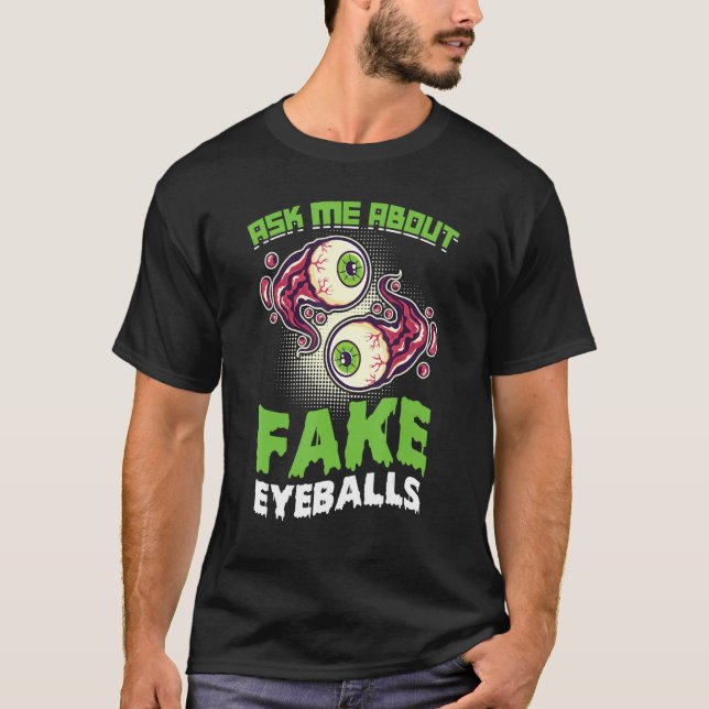Camiseta Ask Me About Fake Eyeballs  Taxidermy (Anverso)