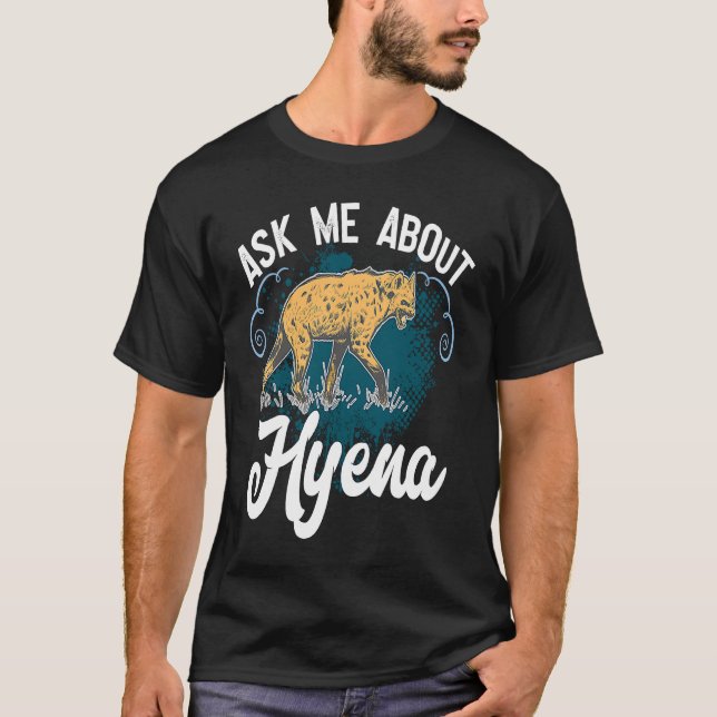 Camiseta Ask Me About Hyena African Wildlife For Safari (Anverso)