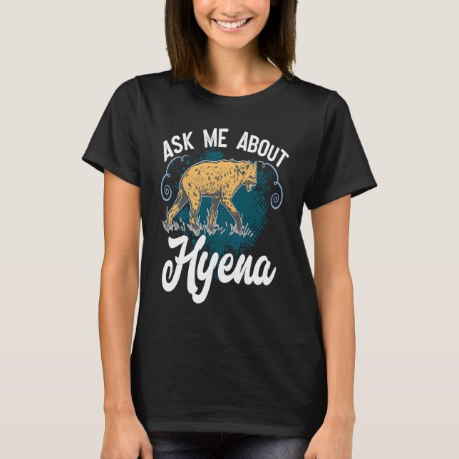 Camiseta Ask Me About Hyena African Wildlife For Safari (Anverso)