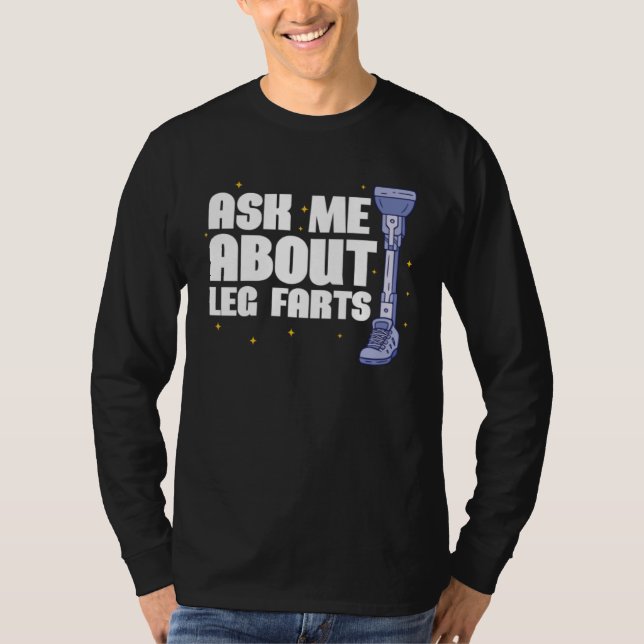 Camiseta Ask me about Leg Farts Prosthetic Leg (Anverso)