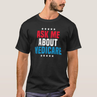 Camiseta Ask Me About Medicare Health Insurance Consultant