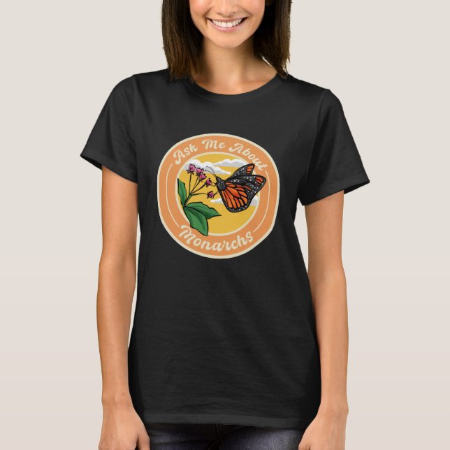 Camiseta Ask Me About Monarchs, Monarch Butterfly Insect En (Anverso)