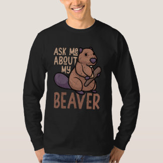 Camiseta Ask Me About My Beaver Funny Beaver Lover Dam_1