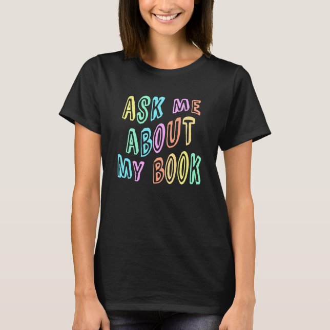 Camiseta ASK ME About MY BOOK Published Author Camp Writing (Anverso)